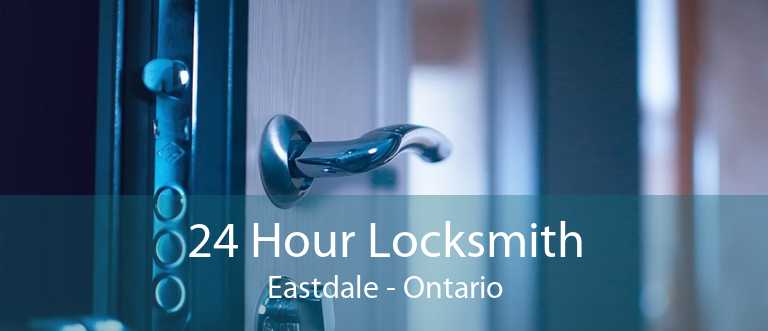 24 Hour Locksmith Eastdale - Ontario