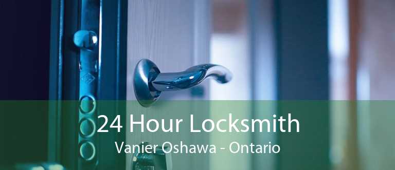24 Hour Locksmith Vanier Oshawa - Ontario