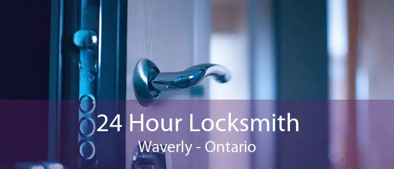 24 Hour Locksmith Waverly - Ontario