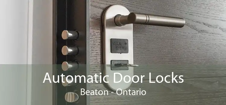 Automatic Door Locks Beaton - Ontario