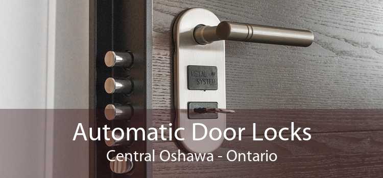 Automatic Door Locks Central Oshawa - Ontario