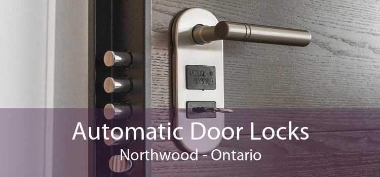 Automatic Door Locks Northwood - Ontario