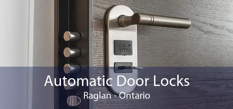 Automatic Door Locks Raglan - Ontario