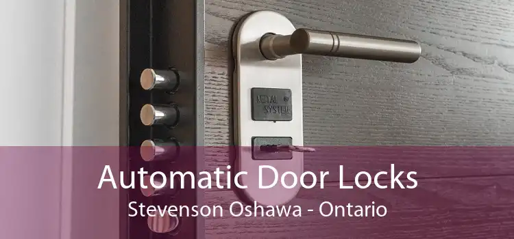 Automatic Door Locks Stevenson Oshawa - Ontario