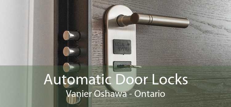Automatic Door Locks Vanier Oshawa - Ontario
