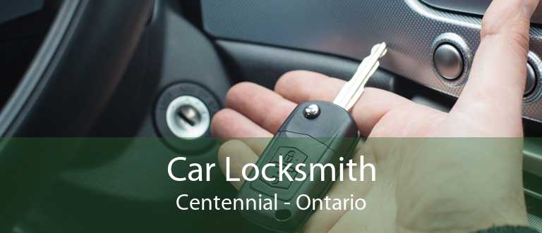 Car Locksmith Centennial - Ontario