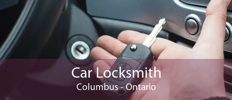 Car Locksmith Columbus - Ontario