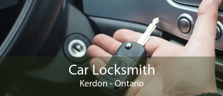 Car Locksmith Kerdon - Ontario