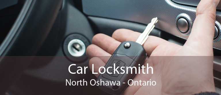 Car Locksmith North Oshawa - Ontario