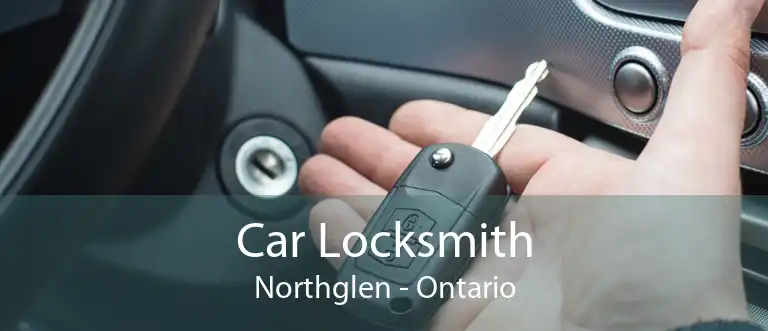 Car Locksmith Northglen - Ontario