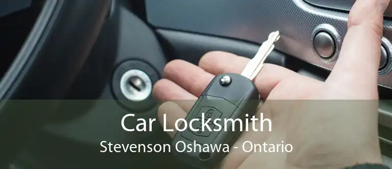 Car Locksmith Stevenson Oshawa - Ontario