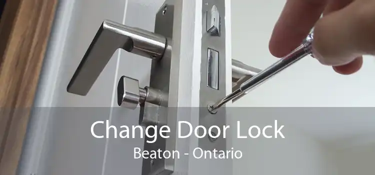 Change Door Lock Beaton - Ontario