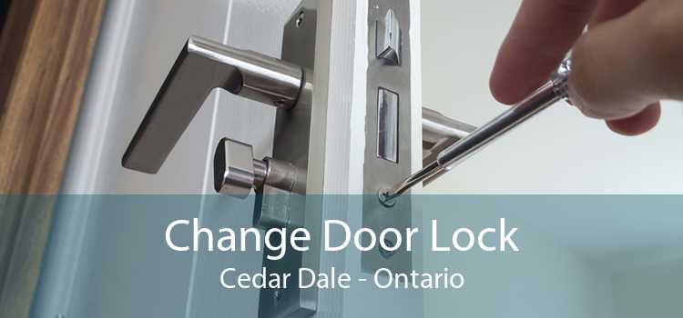 Change Door Lock Cedar Dale - Ontario