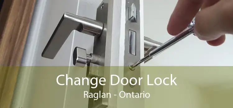 Change Door Lock Raglan - Ontario
