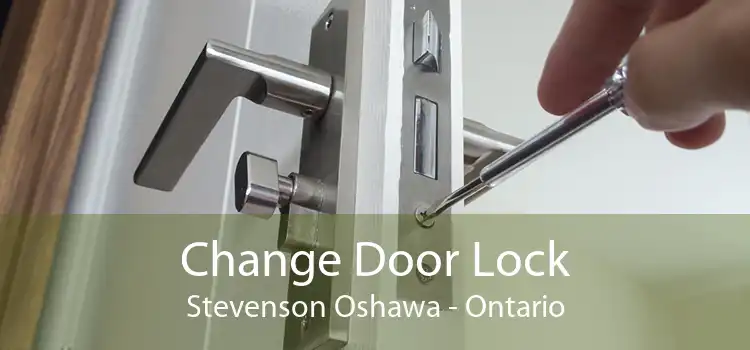 Change Door Lock Stevenson Oshawa - Ontario