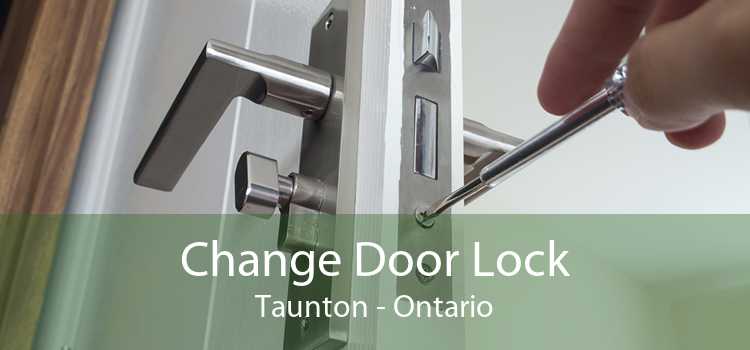 Change Door Lock Taunton - Ontario