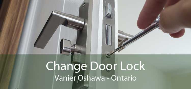 Change Door Lock Vanier Oshawa - Ontario