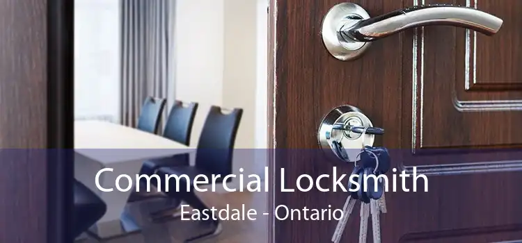 Commercial Locksmith Eastdale - Ontario