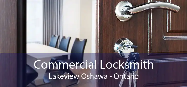 Commercial Locksmith Lakeview Oshawa - Ontario