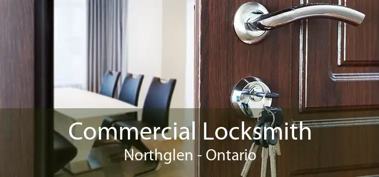 Commercial Locksmith Northglen - Ontario