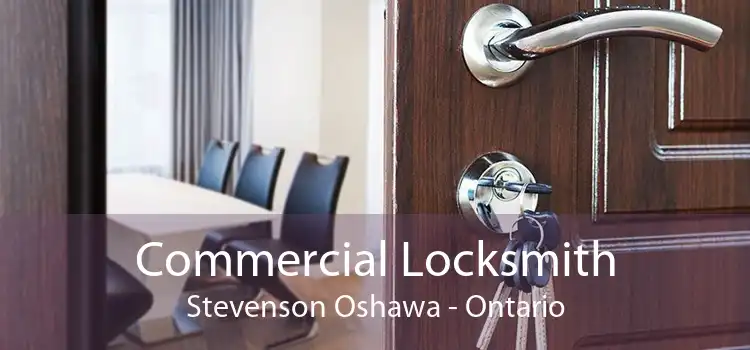Commercial Locksmith Stevenson Oshawa - Ontario
