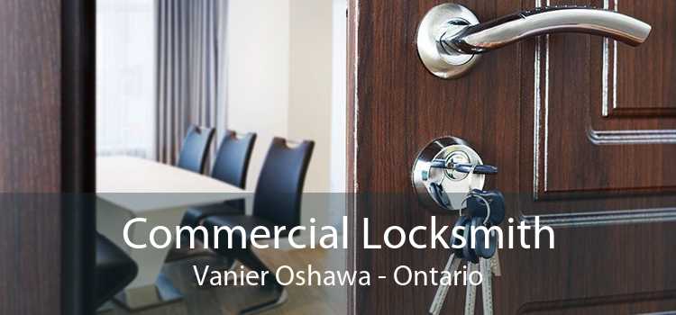 Commercial Locksmith Vanier Oshawa - Ontario