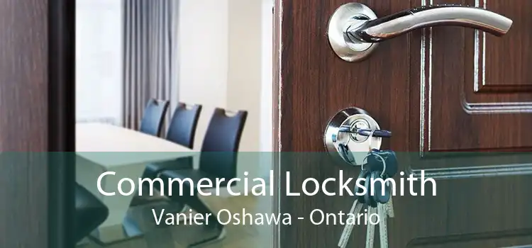 Commercial Locksmith Vanier Oshawa - Ontario