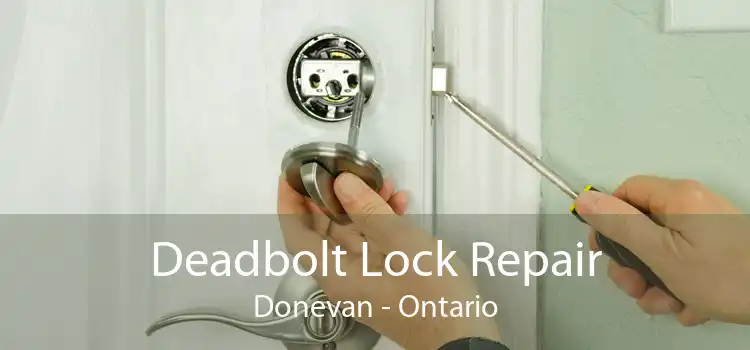 Deadbolt Lock Repair Donevan - Ontario