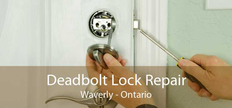 Deadbolt Lock Repair Waverly - Ontario