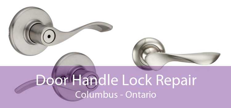 Door Handle Lock Repair Columbus - Ontario
