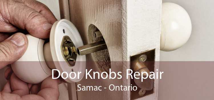 Door Knobs Repair Samac - Ontario