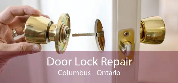 Door Lock Repair Columbus - Ontario