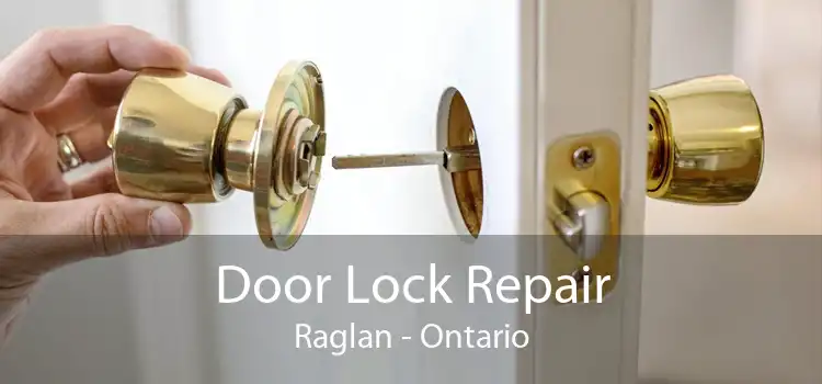 Door Lock Repair Raglan - Ontario