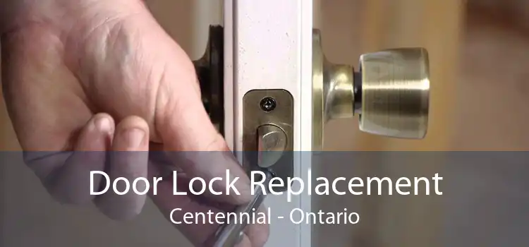 Door Lock Replacement Centennial - Ontario