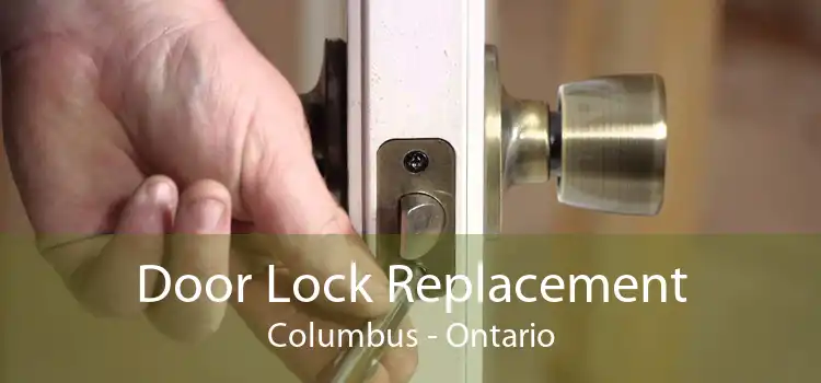 Door Lock Replacement Columbus - Ontario