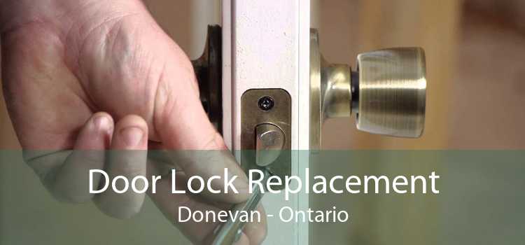 Door Lock Replacement Donevan - Ontario