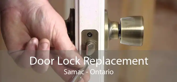 Door Lock Replacement Samac - Ontario