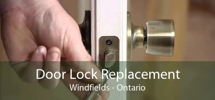 Door Lock Replacement Windfields - Ontario