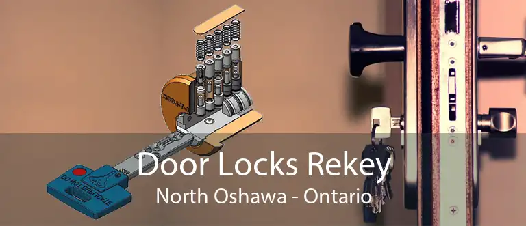 Door Locks Rekey North Oshawa - Ontario