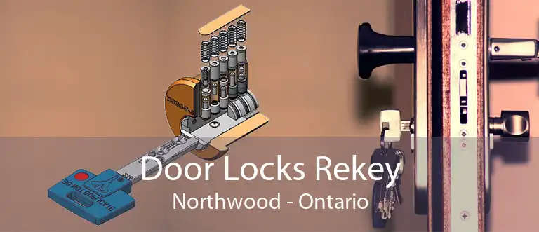 Door Locks Rekey Northwood - Ontario