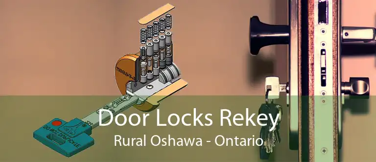 Door Locks Rekey Rural Oshawa - Ontario