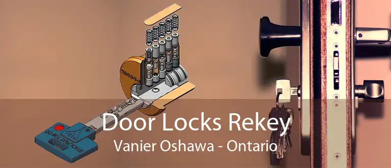 Door Locks Rekey Vanier Oshawa - Ontario