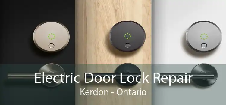 Electric Door Lock Repair Kerdon - Ontario