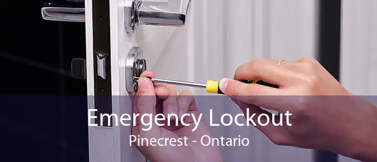 Emergency Lockout Pinecrest - Ontario