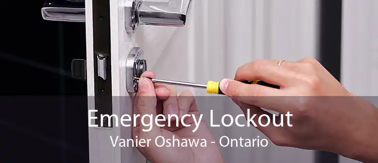 Emergency Lockout Vanier Oshawa - Ontario
