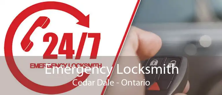 Emergency Locksmith Cedar Dale - Ontario