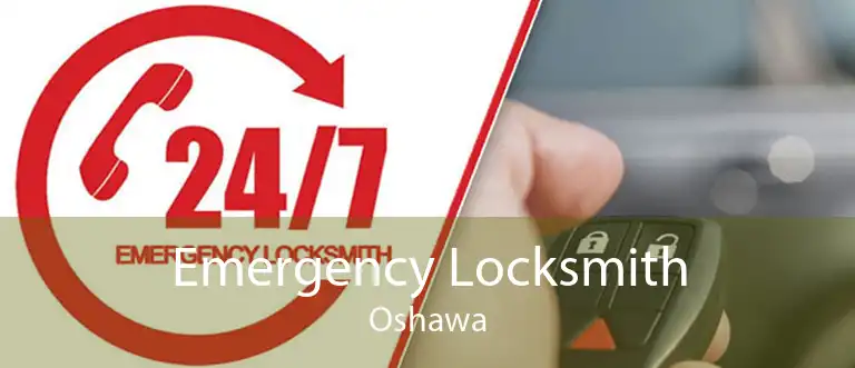 Emergency Locksmith Oshawa