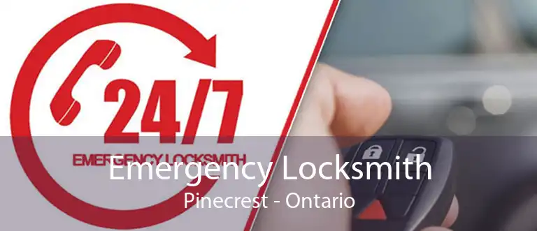 Emergency Locksmith Pinecrest - Ontario