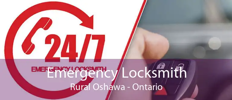 Emergency Locksmith Rural Oshawa - Ontario