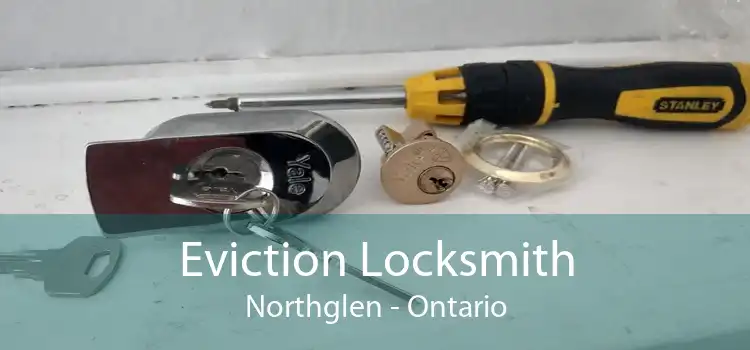 Eviction Locksmith Northglen - Ontario